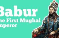 Babur – The First Mughal Emperor